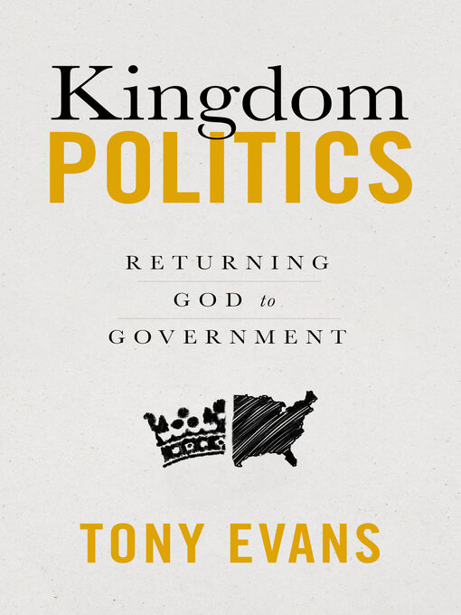 Title details for Kingdom Politics by Tony Evans - Available